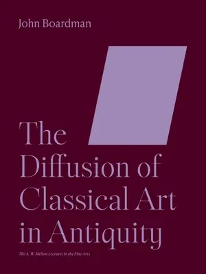 A klasszikus művészet elterjedése az ókorban - The Diffusion of Classical Art in Antiquity