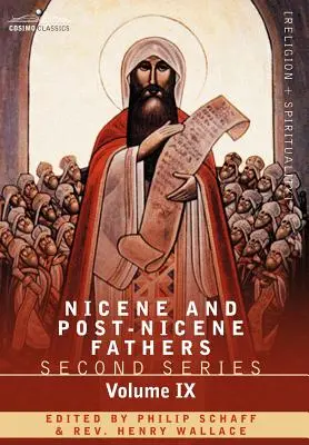 Nikaiai és poszt-nikaiai atyák: Poitiers-i Hilárius, Damaszkuszi János - Második sorozat IX. kötet - Nicene and Post-Nicene Fathers: Second Series, Volume IX Hilary of Poitiers, John of Damascus