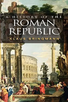 A Római Köztársaság története - A History of the Roman Republic