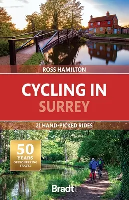 Kerékpározás Surreyben: 21 kézzel válogatott útvonal - Cycling in Surrey: 21 Hand-Picked Rides