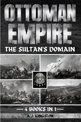 Oszmán Birodalom: A szultán birodalma - Ottoman Empire: The Sultan's Domain