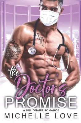 The Doctor's Promise: A Billionaire Romance (A doktor ígérete) - The Doctor's Promise: A Billionaire Romance