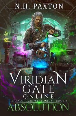 Viridian Gate Online: Abszolúció: A litRPG Adventure: A litRPG Adventure - Viridian Gate Online: Absolution: A litRPG Adventure