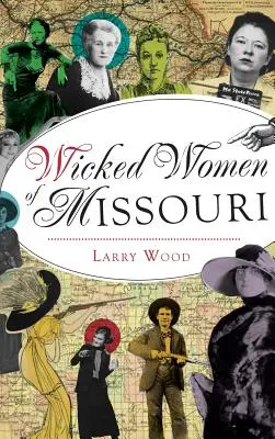 Missouri gonosz asszonyai - Wicked Women of Missouri