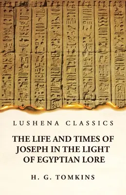 József élete és kora az egyiptomi hagyományok fényében - The Life and Times of Joseph in the Light of Egyptian Lore