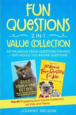 Fun Questions 2 in 1 Value Collection: A #1 lebilincselő kvízjáték gyűjtemény gyerekeknek, tiniknek és felnőtteknek - Fun Questions 2 in 1 Value Collection: The #1 Engaging Quiz Game Collection for Kids, Teens and Adults