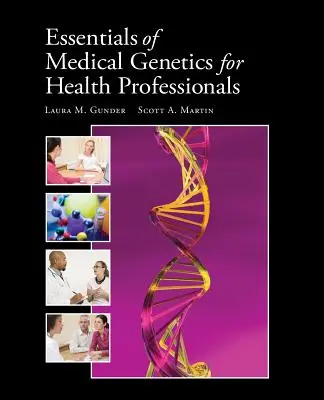 Základy lékařské genetiky pro zdravotnické pracovníky (Essentials of Medical Genetics for Health Professionals) - Essentials of Medical Genetics for Health Professionals