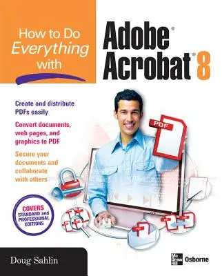 Hogyan csináljunk mindent az Adobe Acrobat 8-cal - How to Do Everything with Adobe Acrobat 8