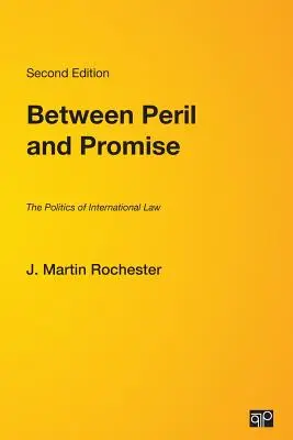 Veszély és ígéret között: A nemzetközi jog politikája - Between Peril and Promise: The Politics of International Law