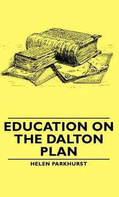 Oktatás a Dalton-tervről - Education on the Dalton Plan