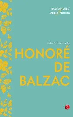 Honor de Balzac válogatott történetei - Selected Stories by Honor de Balzac