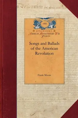 Az amerikai forradalom dalai és balladái - Songs and Ballads of the American Revolution