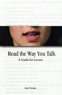 Olvasd el, ahogy beszélsz: A Guide for Lectors - Read the Way You Talk: A Guide for Lectors