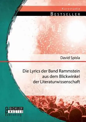 Die Lyrics der Band Rammstein aus dem Blickwinkel der Literaturwissenschaft