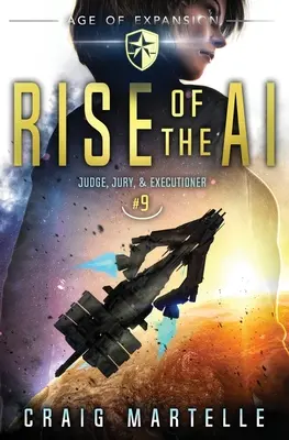 A mesterséges intelligencia felemelkedése: Űroperai kalandregény Jogi thriller - Rise of the AI: A Space Opera Adventure Legal Thriller