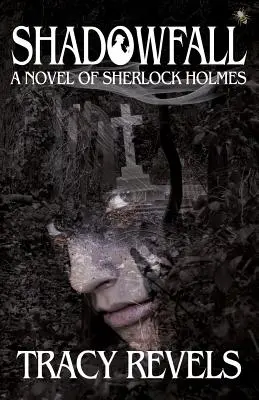 Shadowfall: Sherlock Holmes regénye - Shadowfall, a Novel of Sherlock Holmes