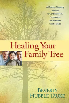 Családfád gyógyítása - Healing Your Family Tree