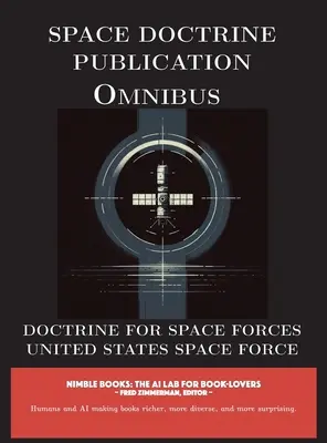 Űrdoktrína kiadvány Omnibus: Doctrine for Space Forces - Space Doctrine Publication Omnibus: Doctrine for Space Forces