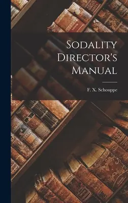 A szodalitás igazgatójának kézikönyve - Sodality Director's Manual