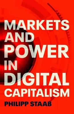 Piacok és hatalom a digitális kapitalizmusban - Markets and Power in Digital Capitalism