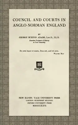 Tanács és bíróságok az angol-normann Angliában (1926) - Council and Courts in Anglo-Norman England (1926)