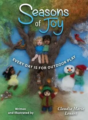 Az öröm évszakai: Minden nap a szabadtéri játéké - Seasons of Joy: Every Day is for Outdoor Play