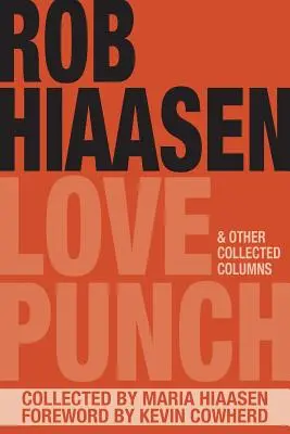 Love Punch & Más összegyűjtött oszlopok - Love Punch & Other Collected Columns