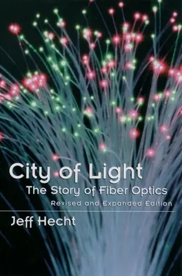 A fény városa: A száloptika története - City of Light: The Story of Fiber Optics