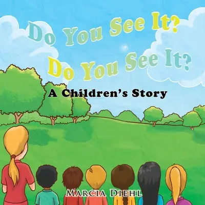 Do You See It? Do You See It?: A Children's Story (Gyermekmese) - Do You See It? Do You See It?: A Children's Story