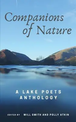 A természet társai: A Lake Poets antológia - Companions of Nature: A Lake Poets Anthology