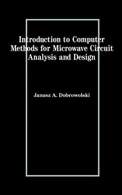 Bevezetés a mikrohullámú áramkörök elemzésének és tervezésének számítógépes módszereihez - Introduction to Computer Methods for Microwave Circuit Analysis and Design