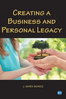 Üzleti és személyes örökség létrehozása - Creating A Business and Personal Legacy