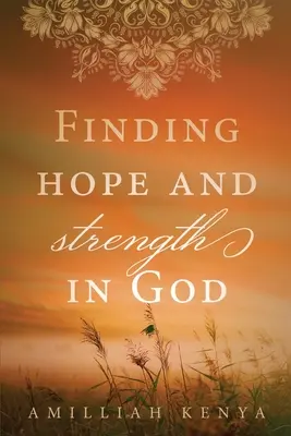 Reményt és erőt találni Istenben: A Daily Devotional - Finding Hope and Strength in God: A Daily Devotional