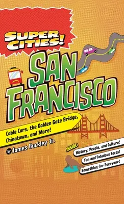 Szuper városok!: San Francisco - Super Cities!: San Francisco