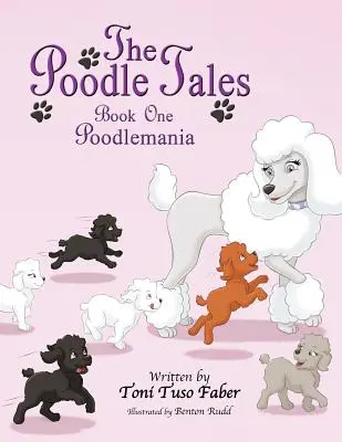 The Poodle Tales: Könyv: Poodlemania - The Poodle Tales: Book One: Poodlemania