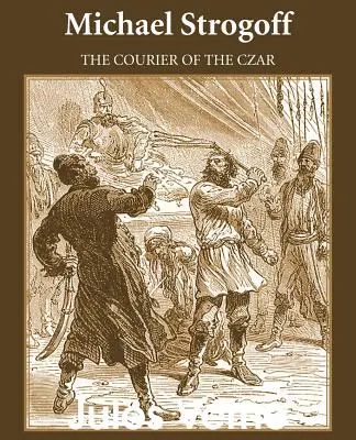 Michael Strogoff: A cár futára - Michael Strogoff: The Courier of the Czar