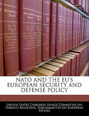 A NATO és az EU európai biztonsági és védelmi politikája - NATO and the Eu's European Security and Defense Policy