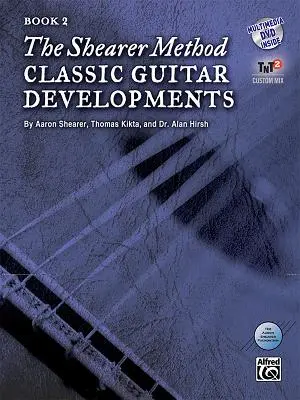 A Shearer-módszer: Classic Guitar Developments, 2. könyv [DVD-vel] - The Shearer Method: Classic Guitar Developments, Book 2 [With DVD]