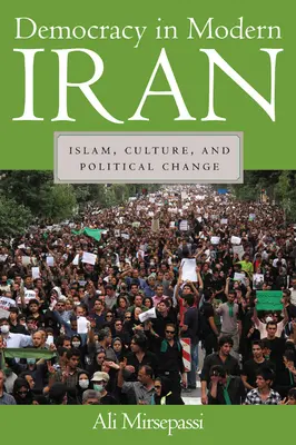 Demokracie v moderním Íránu: Islám, kultura a politické změny - Democracy in Modern Iran: Islam, Culture, and Political Change