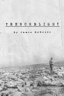 Trenchblight: Innocence and Absolution (Ártatlanság és feloldozás) - Trenchblight: Innocence and Absolution