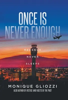 Egyszer sohasem elég: A bosszú sosem alszik - Once Is Never Enough: Revenge Never Sleeps