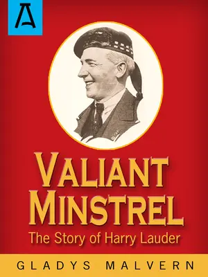 Valiant Minstrel: Harry Lauder története - Valiant Minstrel: The Story of Harry Lauder