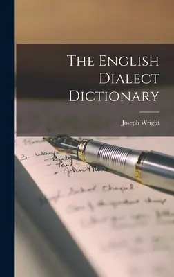 Az angol nyelvjárási szótár - The English Dialect Dictionary