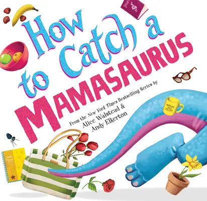 Hogyan fogjunk el egy mamaszauruszt - How to Catch a Mamasaurus