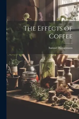 A kávé hatásai - The Effects of Coffee