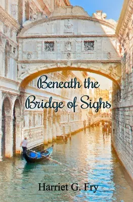 A sóhajok hídja alatt - Beneath the Bridge of Sighs