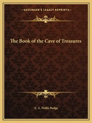 A kincsek barlangjának könyve - The Book of the Cave of Treasures