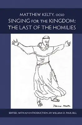 Éneklés az országért: Az utolsó homíliák 15. kötete - Singing for the Kingdom: The Last of the Homilies Volume 15