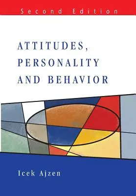 Attitűdök, személyiség és viselkedés - Attitudes, Personality and Behavior