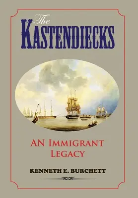 A Kastendieckek: Egy bevándorló öröksége - The Kastendiecks: An Immigrant Legacy